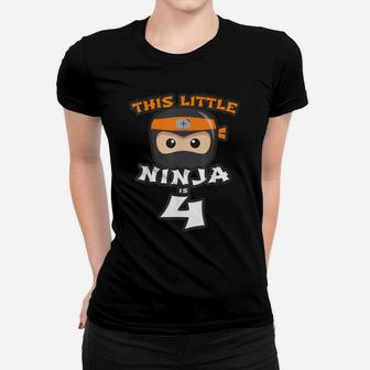 4Th Birthday This Little Ninja Is 4 Years Old Boy Girl Funny Women T-shirt | Crazezy DE