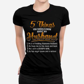 5 Things You Should Know About My Husband Christmas Gift Women T-shirt | Crazezy