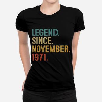 50Th Birthday Gifts 50 Year Old Legend Since November 1971 Women T-shirt | Crazezy CA