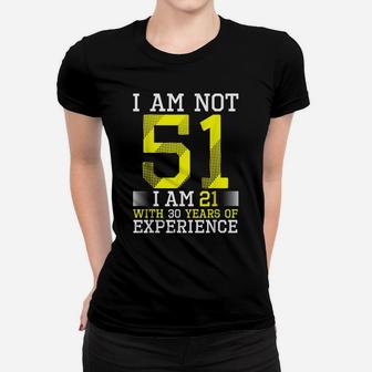 51St Birthday Man Woman 51 Year Old Gift Women T-shirt | Crazezy