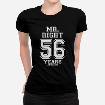 56 Years Being Mr Right Funny Couples Anniversary For Him Women T-shirt | Crazezy DE