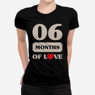 6 Months Of Love Couples Valentine Matching Outfits Women T-shirt - Monsterry UK