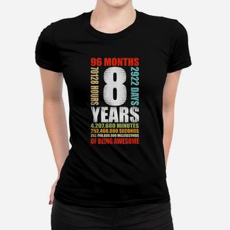 8Th Birthday 8 Year Old Boys Girls Kids Party Being Awesome Women T-shirt | Crazezy CA