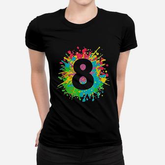 8Th Birthday Paint Colorful Women T-shirt | Crazezy UK