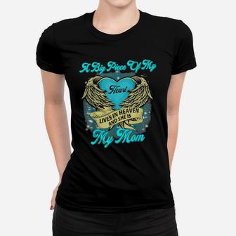A Big Piece Of My Heart Lives In Heaven And She Is My Mom Women T-shirt - Monsterry UK