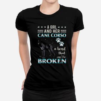 A Girl And Her Cane Corso Cant Be Broken Women T-shirt - Monsterry AU