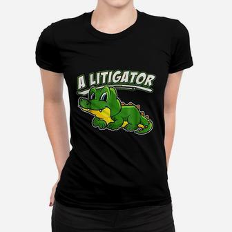 A Litigator Cute Alligator Funny Lawyer Attorney Women T-shirt - Thegiftio UK