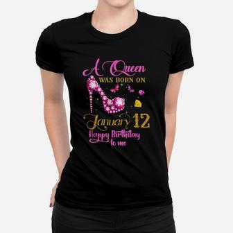 A Queen Was Born On January 12, 12Th January Birthday Gift V Women T-shirt | Crazezy CA