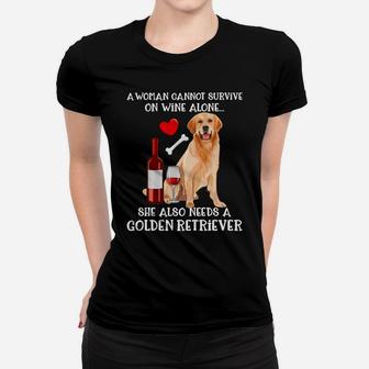 A Woman Cannot Survive Wine Alone Golden Retriever Dog Lovers Women T-shirt - Seseable