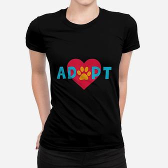 Adopt Dog Or Cat Pet Women T-shirt | Crazezy UK