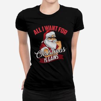 All I Want For Christmas Is Gains Bodybuilder Gym Gift Women T-shirt | Crazezy UK