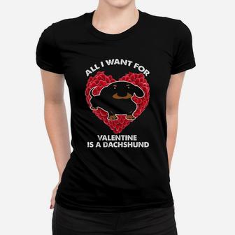 All I Want For Valentines Is A Dachshund Women T-shirt - Monsterry CA