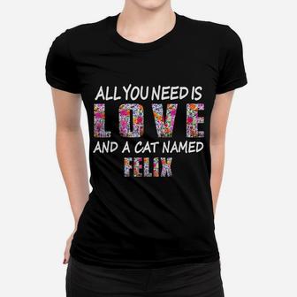 All You Need Is Love And A Cat Named Felix Vintage Floral Women T-shirt | Crazezy AU