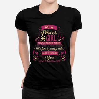 As A Pisces Girl Birthday Astrology Zodiac Sign Women Pisces Women T-shirt | Crazezy