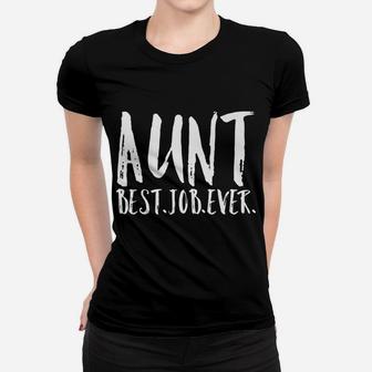 Aunt Best Job Ever Womens Auntie Premium Vintage Shirt Women T-shirt | Crazezy UK