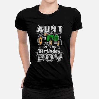 Aunt Of The Birthday Boy Farmer Tractor Matching Party Women T-shirt | Crazezy