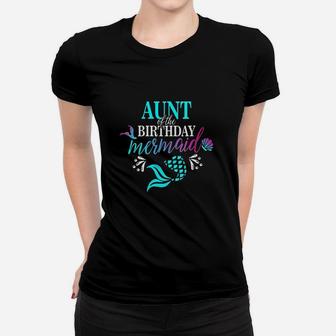 Aunt Of The Birthday Mermaid Matching Family Women T-shirt | Crazezy UK