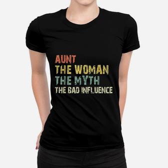 Aunt The Woman Myth Bad Influence Women T-shirt | Crazezy UK