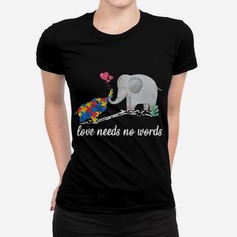 Autism Awareness Elephant Love Needs No Words Women T-shirt - Monsterry
