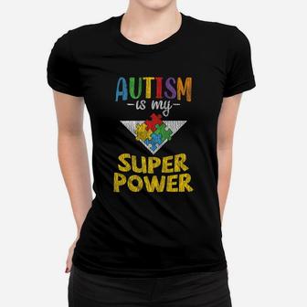 Autism Awareness - Is My Superpower Autistic Kids Awareness Women T-shirt | Crazezy CA