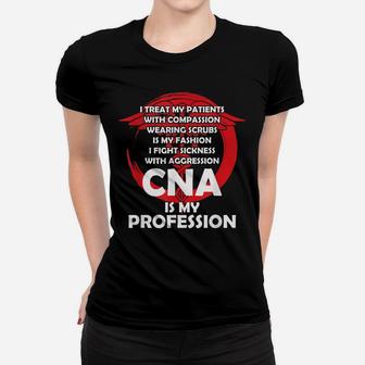 Awesome Cna Is My Profession Nursing Assistant Nurse Women T-shirt | Crazezy AU