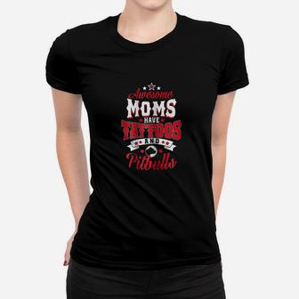 Awesome Moms Have Tattoos And Pitbulls Pit Bull Gift Women T-shirt | Crazezy