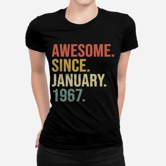 Awesome Since January 1967, 53 Years Old, 53Rd Birthday Gift Women T-shirt | Crazezy