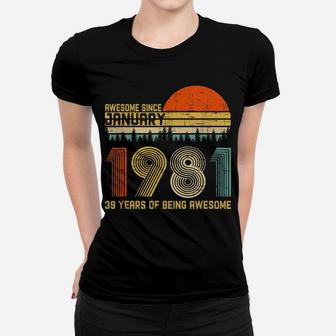Awesome Since January 1981 39Th Birthday Gift 39 Years Old Women T-shirt | Crazezy AU