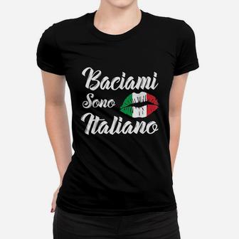 Baciami Sono Italiano Kiss Me Im Italian Italia Italy Funny Women T-shirt | Crazezy