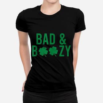 Bad And Boozy Irish St Patrick Day Funny Drinking Women T-shirt | Crazezy UK