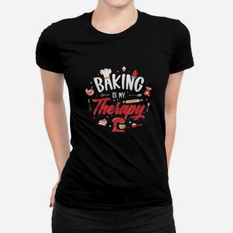 Baking Is My Therapy Women T-shirt | Crazezy CA
