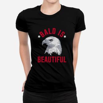 Bald Is Beautiful Women T-shirt | Crazezy UK