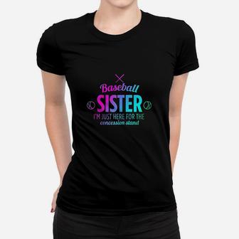 Baseball Sister Im Just Here For The Concession Stand Women T-shirt | Crazezy