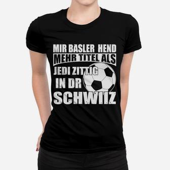 Basler Fußball-Fan-Frauen Tshirt, Spruch über Titel & Zitig - Seseable