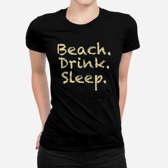 Beach Drink Sleep Women T-shirt | Crazezy AU