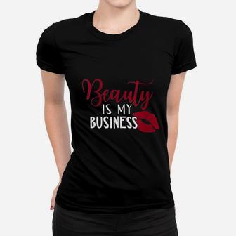 Beauty Is My Business Women T-shirt | Crazezy DE