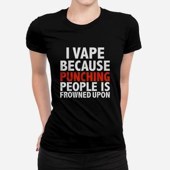 Because Punching People Women T-shirt | Crazezy CA