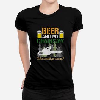 Beer And My Chainsaw Arborist Logger Forestry Lumberjack Women T-shirt | Crazezy CA