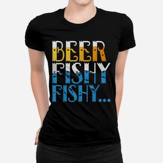 Beer Fishy Fishy Angling Hunting Fishing Women T-shirt | Crazezy