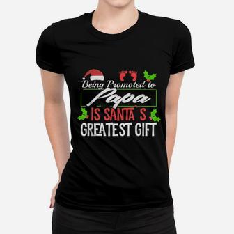Being Promoted To Papa Is Santa's Greatest Women T-shirt - Monsterry