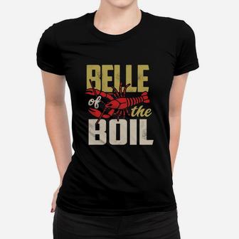Belle Of The Boil Crawfish Boil Women T-shirt - Thegiftio UK