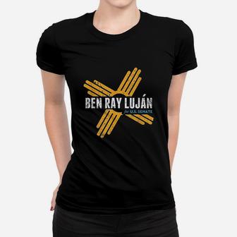 Ben Ray Lujan Senate New Mexico Senator Campaign Women T-shirt | Crazezy