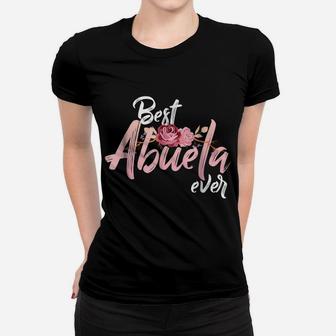 Best Abuela Ever Shirt | Spanish Gift For Mexican Mom Women T-shirt | Crazezy UK