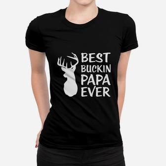 Best Buckin Papa Ever Women T-shirt | Crazezy