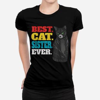 Best Cat Sister Ever Cute Kitty Cat Lovers Best Cat Sister Women T-shirt | Crazezy