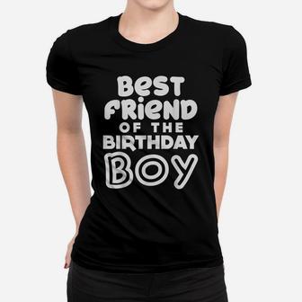 Best Friend Of The Birthday Boy Matching Family Party Gift Women T-shirt | Crazezy CA