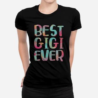 Best Gigi Ever Funny Mother's Day Gift Shirt Women T-shirt | Crazezy UK