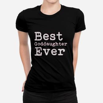 Best Goddaughter Ever Women T-shirt | Crazezy UK
