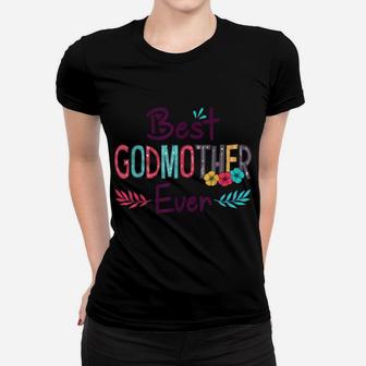 Best Godmother Ever Shirt Women Flower Decor Mom Women T-shirt | Crazezy UK