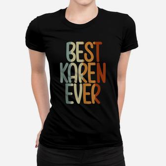 Best Karen Ever Vintage First Name Women T-shirt | Crazezy AU